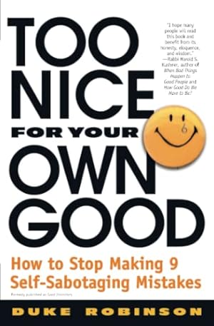 Imagen del vendedor de Too Nice for Your Own Good a la venta por Reliant Bookstore