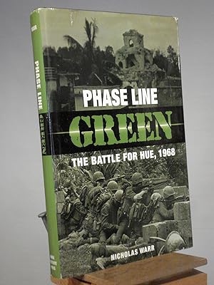 Imagen del vendedor de Phase Line Green: The Battle for Hue, 1968 a la venta por Henniker Book Farm and Gifts