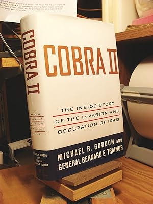Cobra II: The Inside Story of the Invasion And Occupation of Iraq