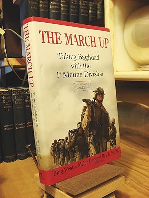 The March Up: Taking Baghdad With the 1st Marine Division