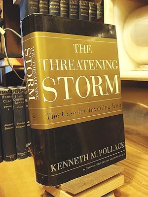 Imagen del vendedor de The Threatening Storm: The Case for Invading Iraq a la venta por Henniker Book Farm and Gifts