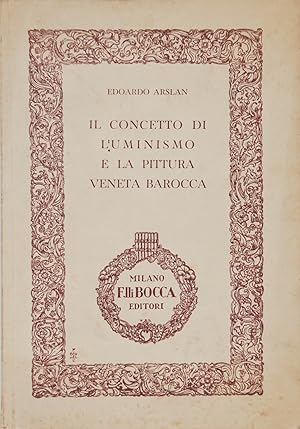 Seller image for Il concetto di Luminismo e la pittura veneta barocca for sale by FABRISLIBRIS