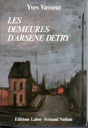 Bild des Verkufers fr Les demeures d'Arsne Detry. 1897 - 1981, un sicle de peinture. zum Verkauf von L'ivre d'Histoires
