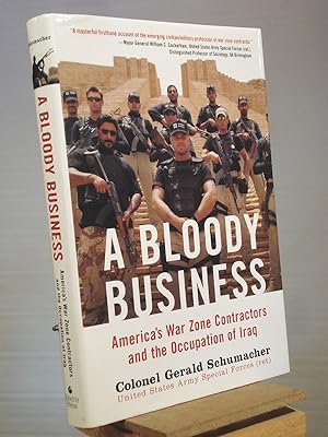 Imagen del vendedor de A Bloody Business: America's War Zone Contractors and the Occupation of Iraq a la venta por Henniker Book Farm and Gifts