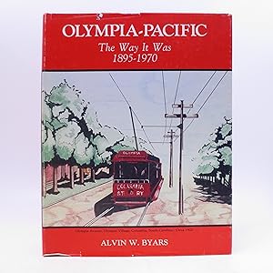 Seller image for Olympia Pacific: The Way It Was 1895-1970 (FIRST EDITION) for sale by Shelley and Son Books (IOBA)