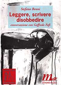 Seller image for Leggere, scrivere e disobbedire Conversazione con Goffredo Fofi for sale by Di Mano in Mano Soc. Coop