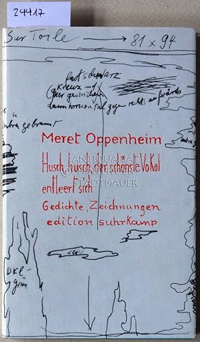 Husch, husch, der schönste Vokal entleert sich. Gedichte, Zeichnungen. Hrsg. u. mit e. Nachw. v. ...