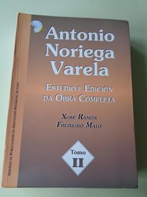 Immagine del venditore per Antonio Noriega Varela. Estudio e edicin da obra completa. Tomo II venduto da GALLAECIA LIBROS