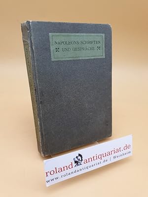 Bild des Verkufers fr Napoleons schriften und gesprche zum Verkauf von Roland Antiquariat UG haftungsbeschrnkt