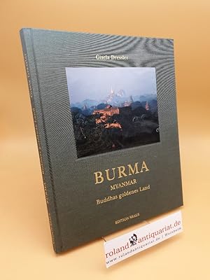 Seller image for Burma - Myanmar ; Buddhas goldenes Land ; (ISBN: 9783899042450) for sale by Roland Antiquariat UG haftungsbeschrnkt