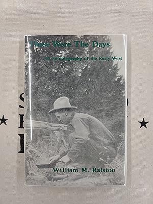 Immagine del venditore per Those Were the Days: an autobiography of the Early West venduto da Second Edition Books