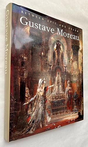 Seller image for Gustave Moreau: Between Epic and Dream; [by] Genevive Lacambre; with contributions by Larry J. Feinberg, Marie-Laure de Contenson, and Douglas W. Druick for sale by BIBLIOPE by Calvello Books
