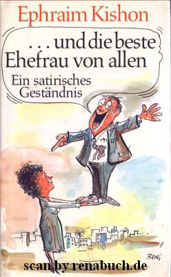 . und die beste Ehefrau von allen Ein satirisches Geständnis