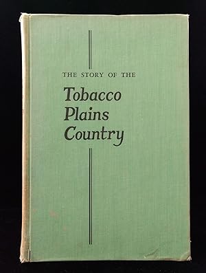 The Story of the Tobacco Plains Country: The Autobiography of a Community