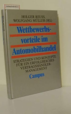 Imagen del vendedor de Wettbewerbsvorteile im Automobilhandel: Strategien und Konzepte fr ein erfolgreiches Vertragshndler-Management a la venta por Gabis Bcherlager