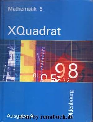 XQuadrat - Mathematik 5 - Ausgabe A