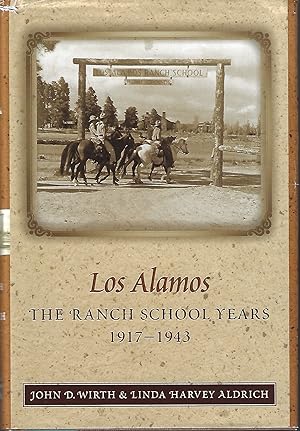 Los Alamos--The Ranch School Years, 1917-1943