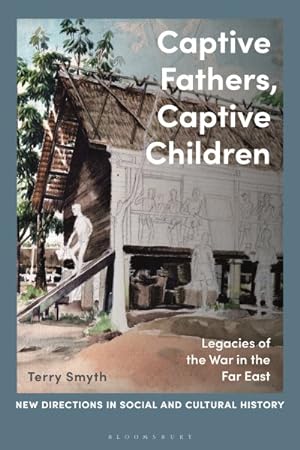 Seller image for Captive Fathers, Captive Children : Legacies of the War in the Far East for sale by GreatBookPrices