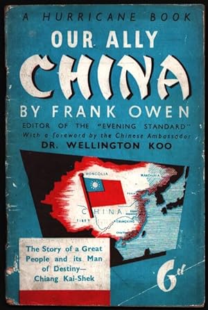 Image du vendeur pour Our Ally China. (A Hurricane Book). mis en vente par CHILTON BOOKS