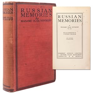 RUSSIAN MEMORIES by Madame Olga Novikoff/ "O. K." With an Introduction by Stephen Graham. And Fif...