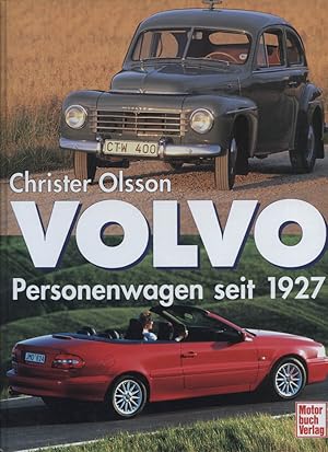 Volvo-Personenwagen : eine Parade ; 1927 - 2000. Christer Olsson. Fotos: Hans Christiansen u.a. I...