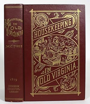 Housekeeping in Old Virginia. Containing Contributions from Two Hundred and Fifty of Virginia's N...