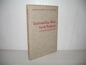 Imagen del vendedor de Unfreiwillige Reise durch Ruland. Teil von: Deutsche Bcherei (Leipzig): Weltkriegssammlung; a la venta por buecheria, Einzelunternehmen