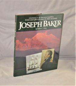 Joseph Baker: Lieutenant on the Vancouver Expedition, British naval office for whom Mt. Baker was...