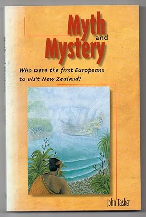 Bild des Verkufers fr Myth and Mystery: Who Were The First Europeans To Visit New Zealand? zum Verkauf von Renaissance Books, ANZAAB / ILAB