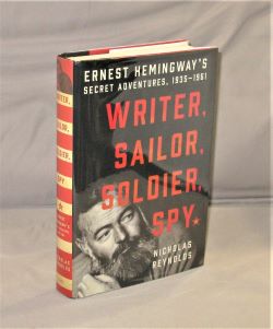 Writer, Sailor, Soldier, Spy. Ernest Hemingway's Secret Adventures, 1935-1961,