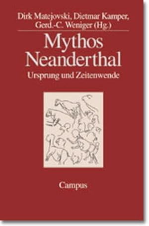 Bild des Verkufers fr Mythos Neanderthal Ursprung und Zeitenwende zum Verkauf von Berliner Bchertisch eG