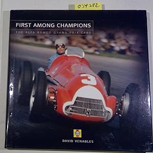 Bild des Verkufers fr First Among Champions: The Alfa Romeo Grand Prix Cars zum Verkauf von Antiquariat Trger