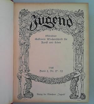 Jugend, Zeitschrift. 1908 Band 2, Nr. 27 - 52 Münchner illustrierte Zeitschrift für Kunst und Leben