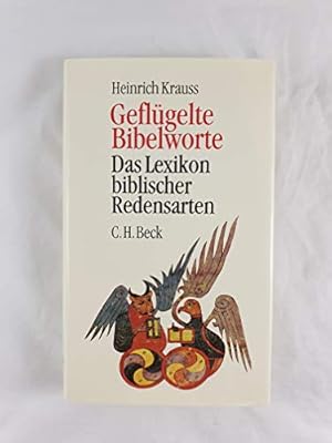 Bild des Verkufers fr Geflgelte Bibelworte : das Lexikon biblischer Redensarten. Heinrich Krauss zum Verkauf von Antiquariat Johannes Hauschild