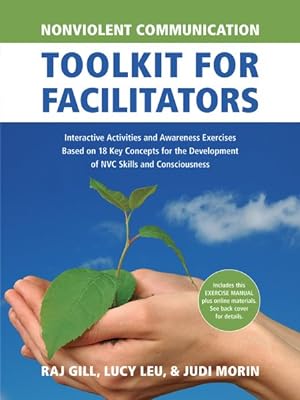 Seller image for Nonviolent Communication Toolkit for Facilitators : Interactive Activities and Awareness Exercises Based on 18 Key Concepts for the Development of Nvc Skills and Consciousness for sale by GreatBookPrices