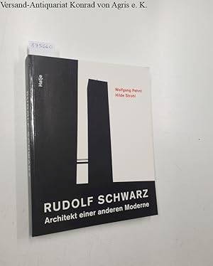 Rudolf Schwarz : Architekt einer anderen Moderne :