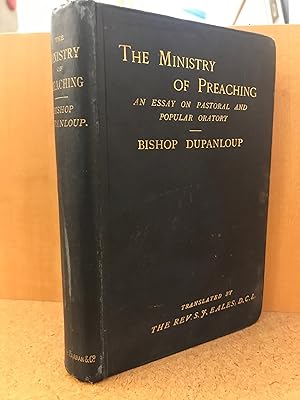 Imagen del vendedor de The Ministry of Preaching: An Essay on Pastoral and Popular Oratory a la venta por Regent College Bookstore