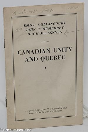 Imagen del vendedor de Canadian unity and Quebec. A round table of the CBC Discussion club broadcast on the national network a la venta por Bolerium Books Inc.