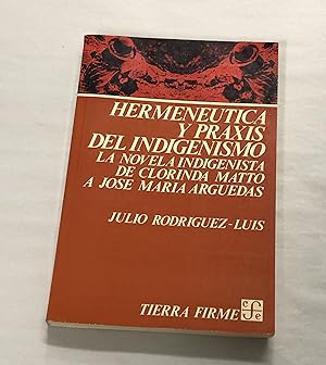 Hermeneutica y Praxis del Indigenismo