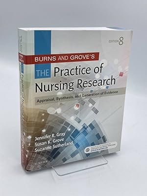 Imagen del vendedor de Burns and Grove's the Practice of Nursing Research Appraisal, Synthesis, and Generation of Evidence a la venta por True Oak Books