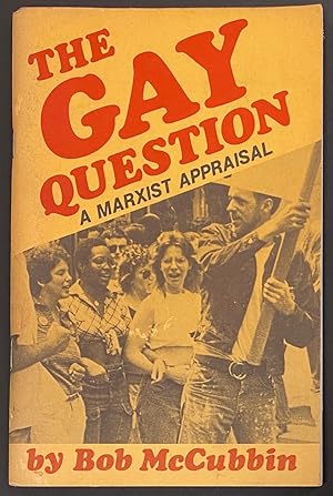 Imagen del vendedor de The Gay Question: a Marxist appraisal. Second edition a la venta por Bolerium Books Inc.