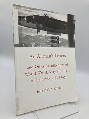 Seller image for An Airman's Letters And Other Recollections of World War II, May 18, 1942, to September 18, 1945 for sale by True Oak Books