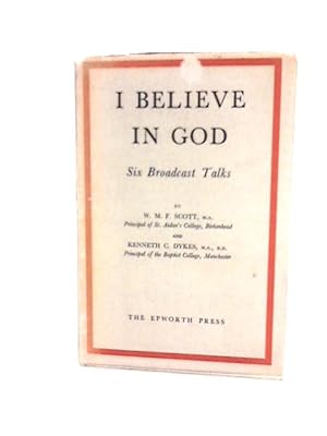 Seller image for I Believe in God: Six Broadcast Talks for sale by World of Rare Books