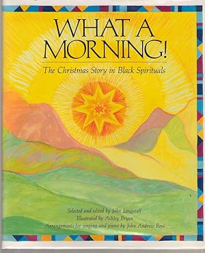 Imagen del vendedor de What A Morning! The Christmas Story in Black Spirituals a la venta por Dan Glaeser Books