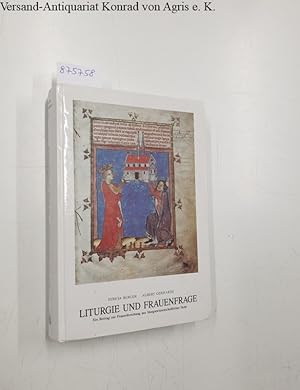 Seller image for Liturgie und Frauenfrage : ein Beitrag zur Frauenforschung aus liturgiewissenschaftlicher Sicht : (Pietas Liturgica 7) : for sale by Versand-Antiquariat Konrad von Agris e.K.