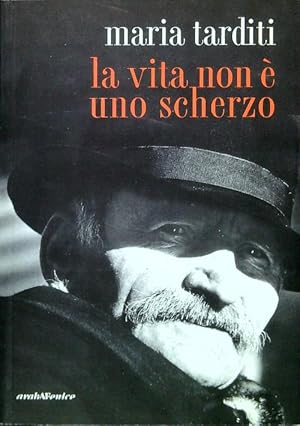 Bild des Verkufers fr La vita non e' uno scherzo zum Verkauf von Librodifaccia