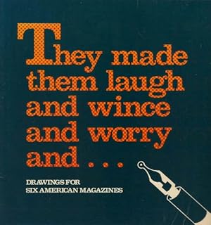 Seller image for They Made Them Laugh and Wince and Worry and.: Drawings for Six American Magazines for sale by The Haunted Bookshop, LLC