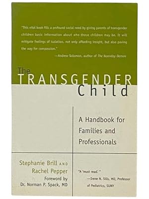 Bild des Verkufers fr The Transgender Child: A Handbook for Families and Professionals zum Verkauf von Yesterday's Muse, ABAA, ILAB, IOBA