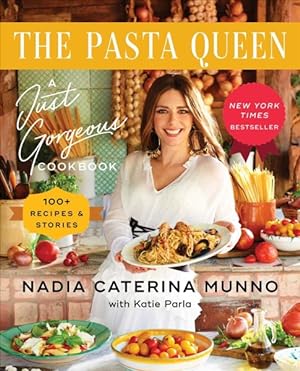 Seller image for Pasta Queen : A Just Gorgeous Cookbook: 100+ Recipes & Stories for sale by GreatBookPrices