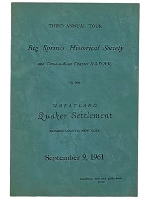 Seller image for Third Annual Tour Big Springs Historical Society and Gan-e-o-di-ya Chapter N.S.D.A.R. to the Wheatland Quaker Settlement, Monroe County, New York, September 9, 1961 for sale by Yesterday's Muse, ABAA, ILAB, IOBA